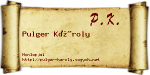 Pulger Károly névjegykártya